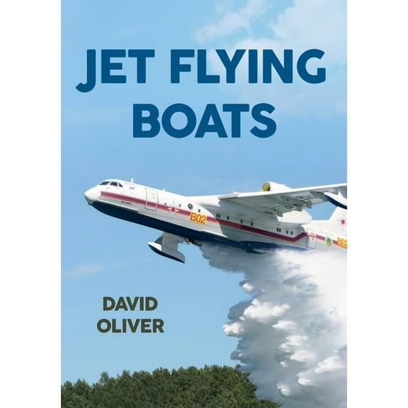 Jet Flying Boats, (Paperback)