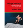 thumbnail image 1 of Pre-Owned Enough Already! Breaking Free in the Second Half of Life (Paperback) 1554200105 9781554200108, 1 of 1