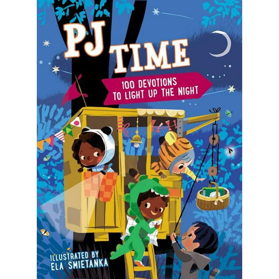 Pj Time: 100 Bedtime Devotions to Light Up the Night (Hardcover)