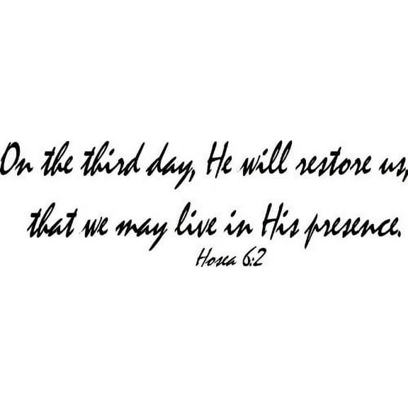 Hosea 6:2, Bible Verse Vinyl Wall Decal by Scripture Wall Art, 11"x22" Black, Christian