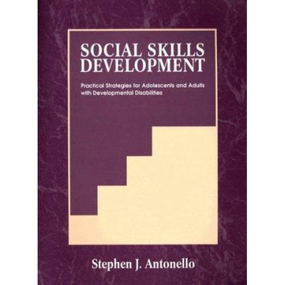 Pre-Owned Social Skills Development: Practical Strategies for Adolescents and Adults With Developmental Disabilities (Paperback) 0205174116 9780205174119