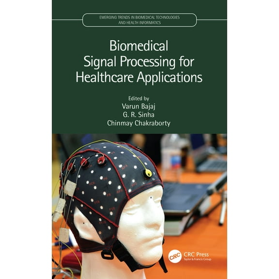 Emerging Trends in Biomedical Technologi Biomedical Signal Processing for Healthcare Applications, (Hardcover)