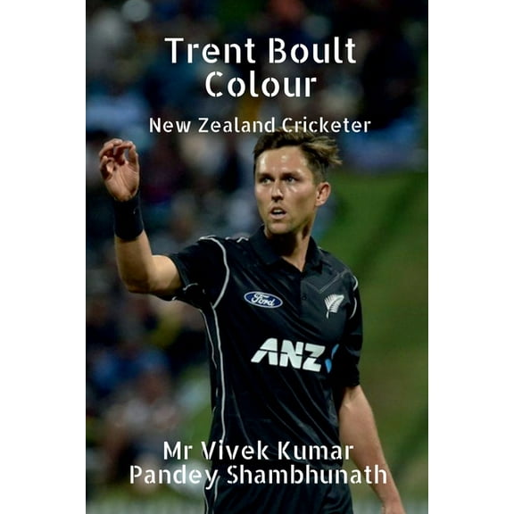 Trent Boult Colour: New Zealand Cricketer (Paperback)