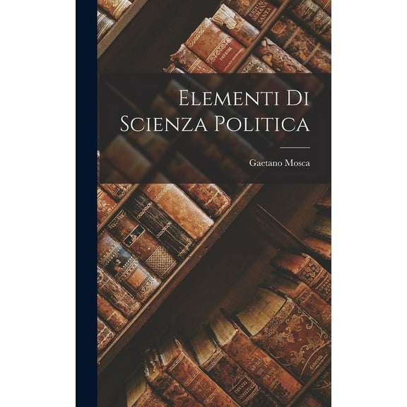 Elementi di Scienza Politica (Hardcover)