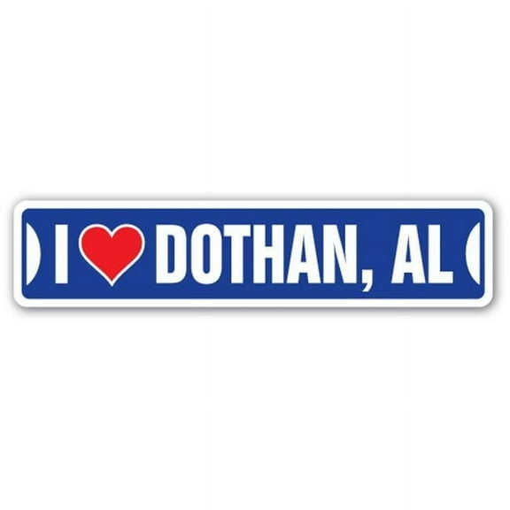 Street Sign - I Love Dothan, Alabama