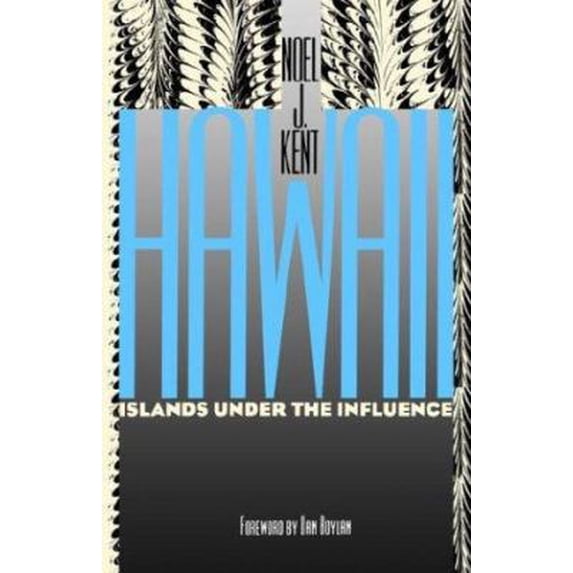 Pre-Owned Hawaii Islands Under the Influence (Paperback) 0824815521 9780824815523