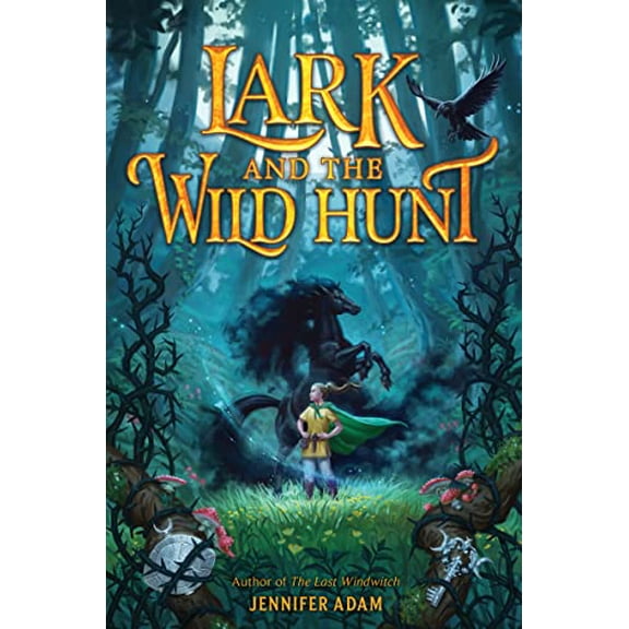 Pre-Owned Lark and the Wild Hunt (Hardcover) 0062981331 9780062981332