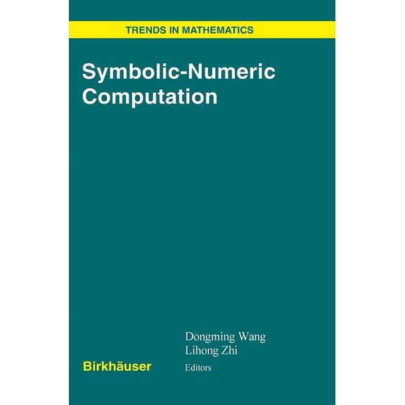 Trends in Mathematics Symbolic-Numeric Computation, (Hardcover)