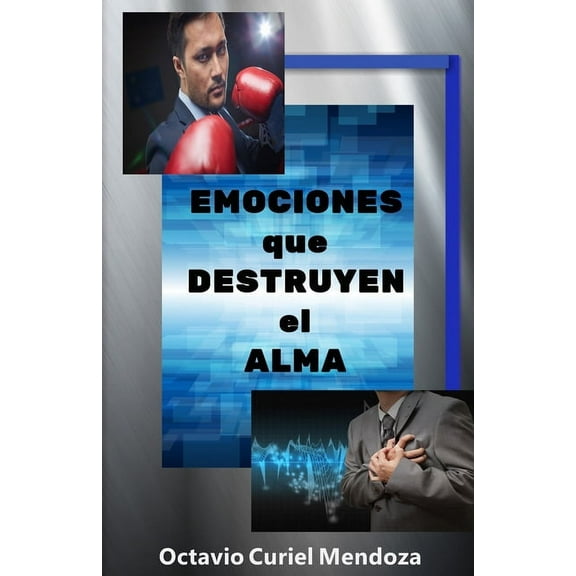 Emociones que destruyen el alma (Paperback)