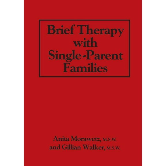 Brief Therapy With Single-Parent Families, (Paperback)