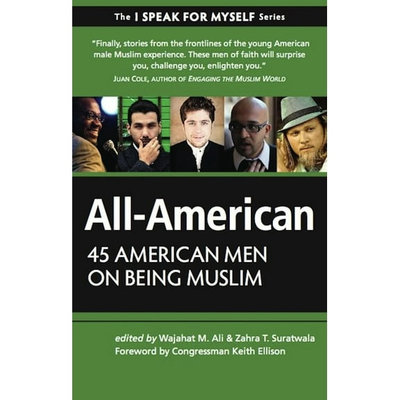 All-American: 45 American Men on Being Muslim (I SPEAK FOR MYSELF, 2)