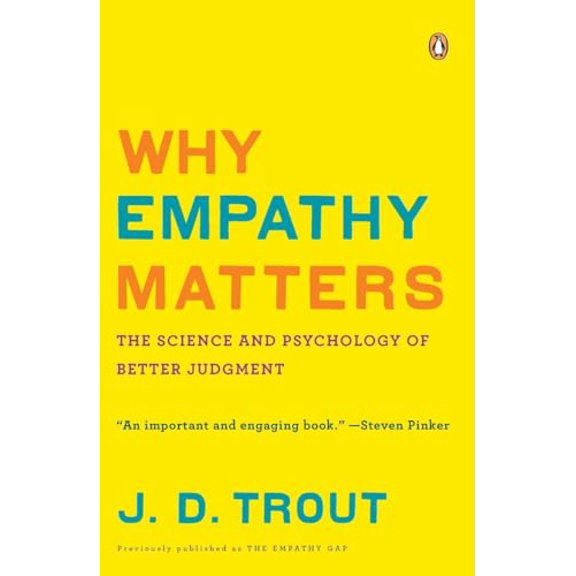 Pre-Owned Why Empathy Matters: The Science and Psychology of Better Judgment (Paperback) 0143116614 9780143116615