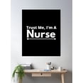 thumbnail image 2 of Trust Me, I'M A Nurse Poster Wall Art, Modern Wall Decor, 24x36 UNFRAMED, 2 of 3