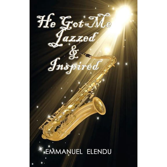 He Got Me Jazzed and Inspired (Paperback)