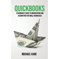 thumbnail image 1 of Pre-Owned Quickbooks: A Beginner's Guide to Bookkeeping and Accounting for Small Businesses (Paperback) 1096183250 9781096183259, 1 of 1