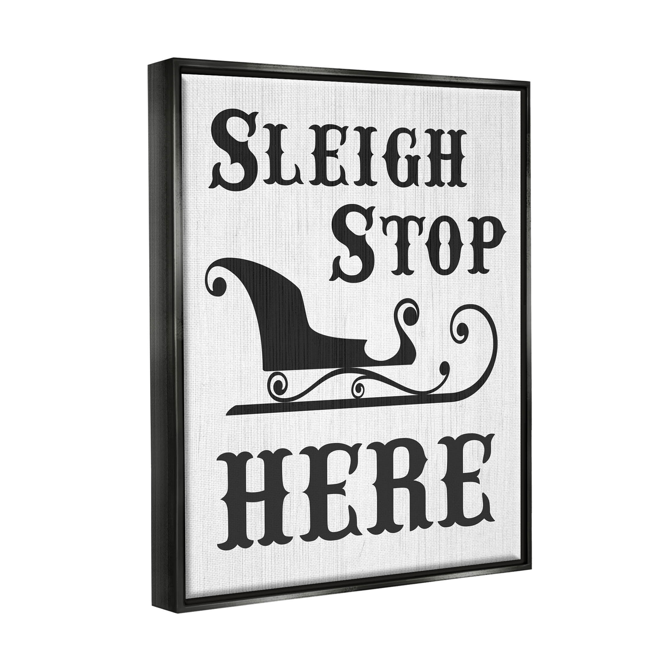 Sleigh Stop Here Holiday Sled Holiday Graphic Art Jet Black Framed Art Print Wall Art