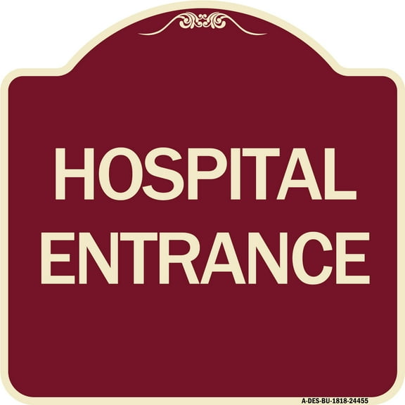 SignMission Designer Series Sign - Hospital Entrance | Burgundy 18" X 18" Heavy-Gauge Aluminum Architectural Sign | Protect Your Business & Municipality | Made in the USA