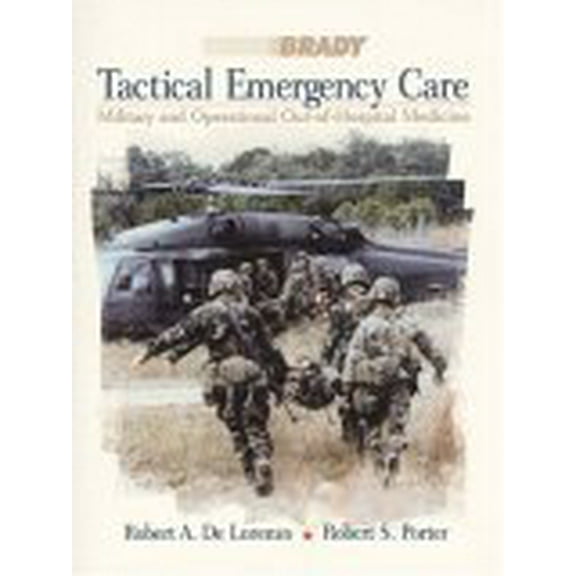 Pre-Owned Tactical Emergency Care: Military and Operational Out-of-Hospital Medicine (Paperback) 0835953254 9780835953252