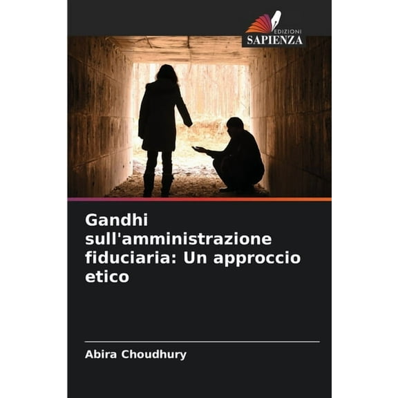 Gandhi sull'amministrazione fiduciaria: Un approccio etico, (Paperback)