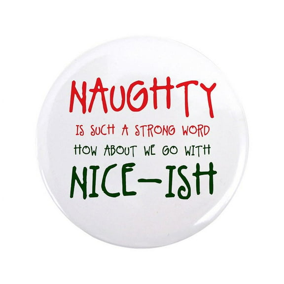 CafePress - Nice Ish Button - 3.5" Button