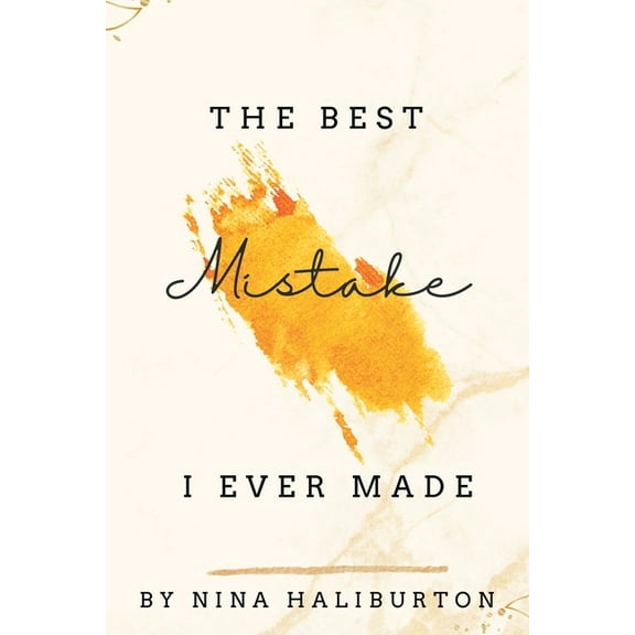 The Best Mistake I Ever Made, (Paperback)