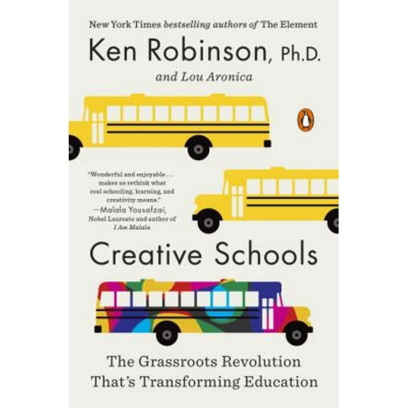 Pre-Owned Creative Schools: The Grassroots Revolution That's Transforming Education (Paperback) by Sir Ken Robinson, Lou Aronica
