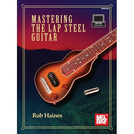 Mastering the Lap Steel Guitar (Paperback) (Best Lap Steel Tuning)