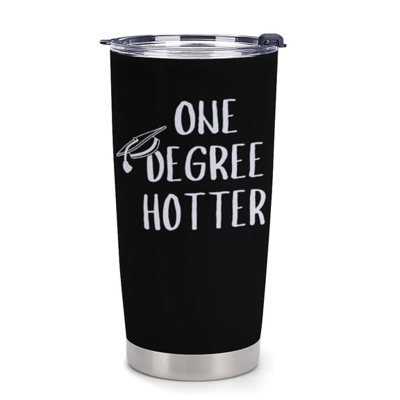 Graduation Gifts for Her - One Degree Hotter Tumbler Black 20oz Hotter By One Degree PhD Graduation Gift College Graduations Gifts for Women Masters Doctorate Cup Mug Mastered It Present
