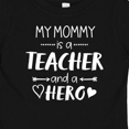 thumbnail image 4 of Inktastic My Mommy is a Teacher and a Hero Boys or Girls Baby T-Shirt, 4 of 5