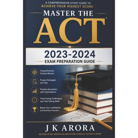 Master the ACT: 2023-2024 Exam Preparation Guide, (Paperback)
