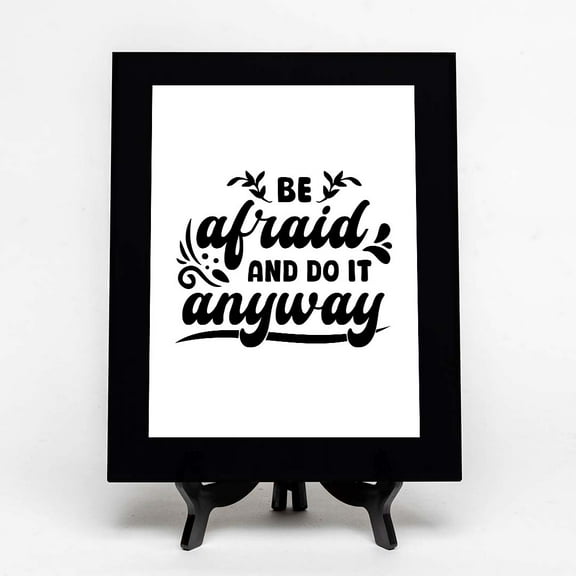 Be Afraid and Do It Anyway, Black Frame 9x12 Decorative Wall Plaque (Full Color) | Positive Affirmation Inspiration Décor