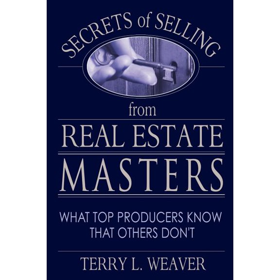 Secrets of Selling from Real Estate Masters: What Top Producers Know That Others Don't, (Paperback)