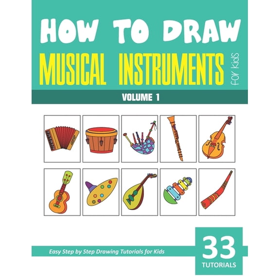How to Draw Musical Instruments for Kids - Volume 1, (Paperback)