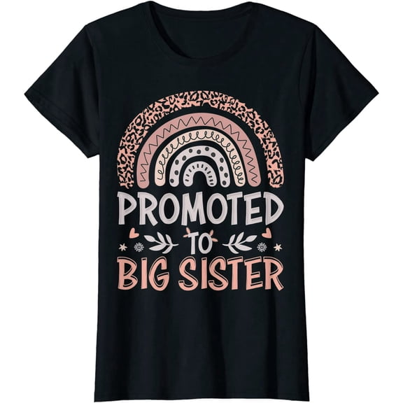 Promoted to Big Sister I am Going to be a Big Sister T-Shirt