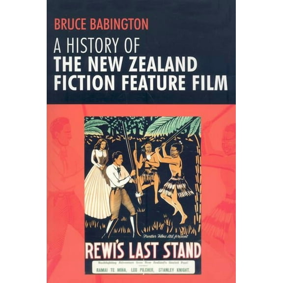 A History of the New Zealand Fiction Feature Film (Paperback)