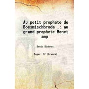Au petit prophete de Boesmischbroda , au grand prophete Monet amp 1753