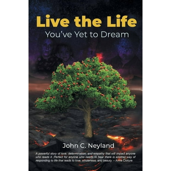 Live the Life You've Yet to Dream, (Paperback)