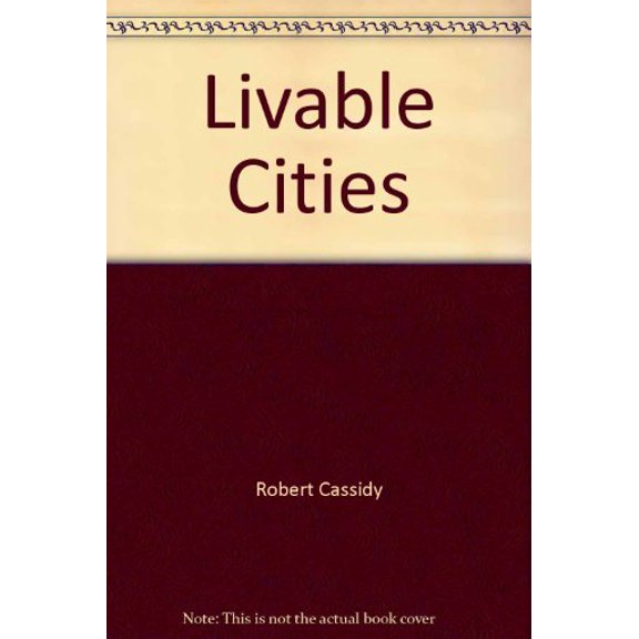 Pre-Owned Livable cities: A grass-roots guide to rebuilding urban America, 9780030429514, 003042951X, Hardcover, First Edition (stated) edition