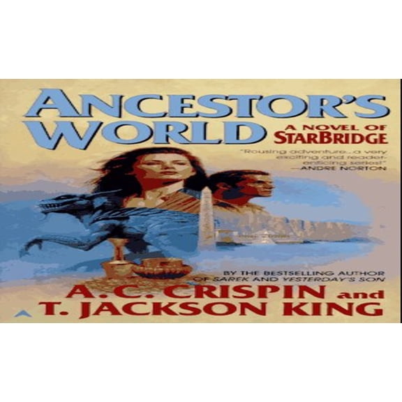 Pre-Owned StarBridge 6: Ancestor's World (Crispin, A. C., King, T. Jackson, Starbridge 6.) (Unknown) 0441003516 9780441003518
