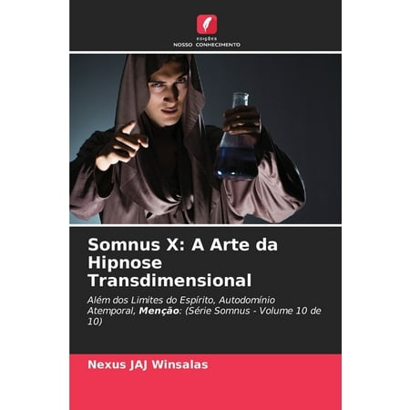 Somnus X: A Arte da Hipnose Transdimensional (Paperback)
