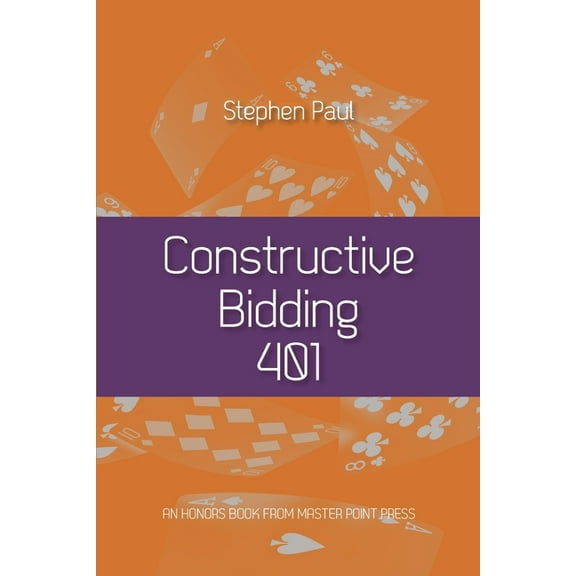 Constructive Bidding 401, (Paperback)
