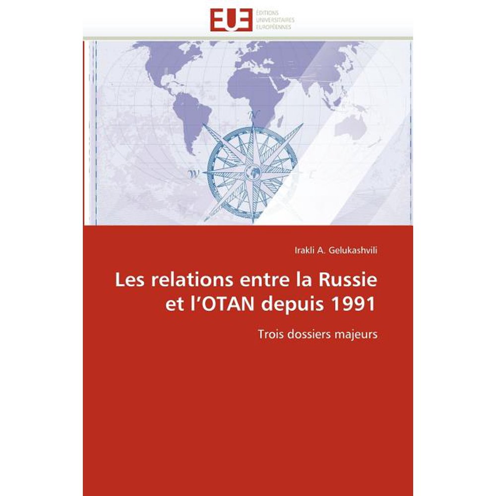 La Russie Depuis 1991 Hggsp Les Relations Entre La Russie Et l''otan Depuis 1991 - Walmart.com