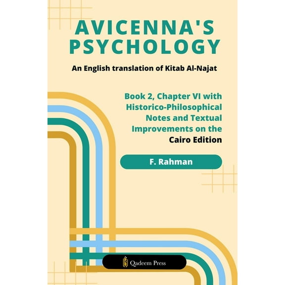Avicenna's Psychology - An English Translation Of Kitab Al-Najat: Book 2, Chapter VI With Historico-Philosophical N, (Paperback)