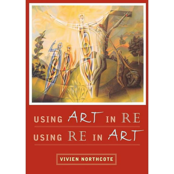 Using Art in Re, Using Re in Art (Paperback)