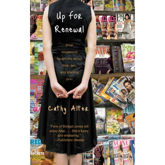 Pre-Owned Up for Renewal: What Magazines Taught Me about Love, Sex, and Starting Over (Paperback) 0743288416 9780743288415