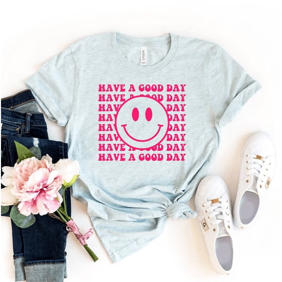 Smiley Face Have A Good Day T-shirt Motivational Shirt Inspirational Gift Happy Cute Top Mental Health Shirts Retro Smile