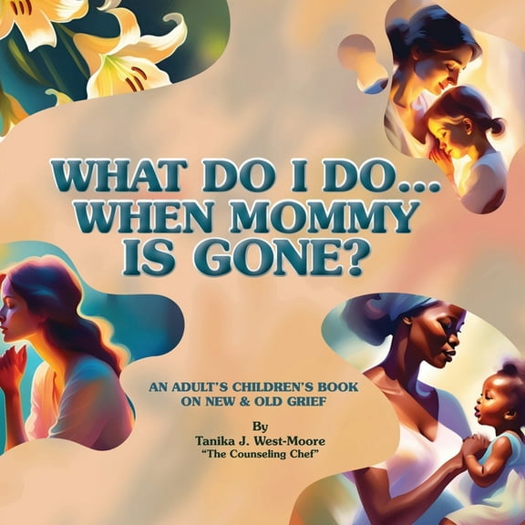 What Do I Do When Mommy Is Gone, (Paperback)