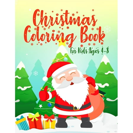 Gifts From Dad Christmas Coloring Book for Kids Ages 4-8: Let Your Kid Decorate A Fantastic Holiday Just By Crayons Gift from Mom Dad for Kids (Paperback) ()