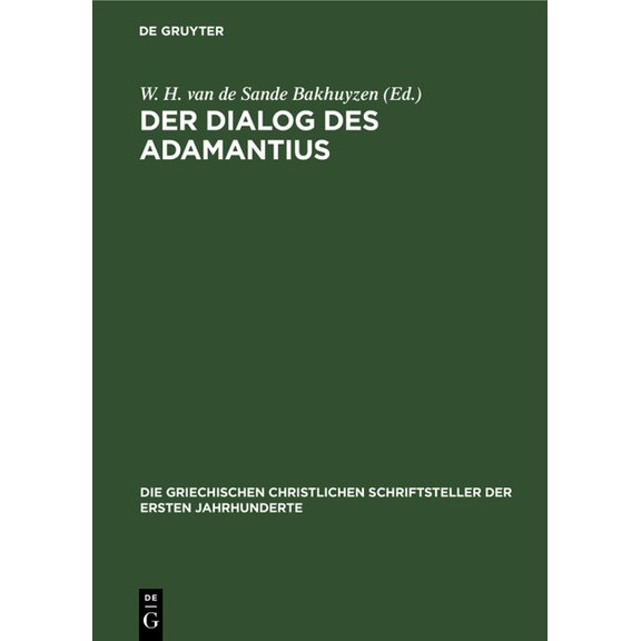 Die Griechischen Christlichen Schriftste Der Dialog Des Adamantius, Book 4, (Hardcover)