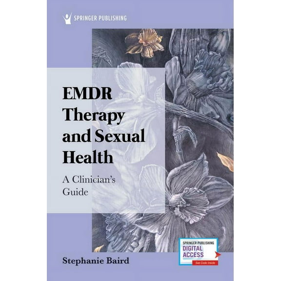 EMDR Therapy and Sexual Health: A Clinician's Guide, (Paperback)